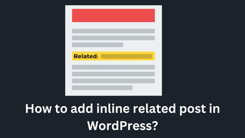 How to add inline related post in WordPress?