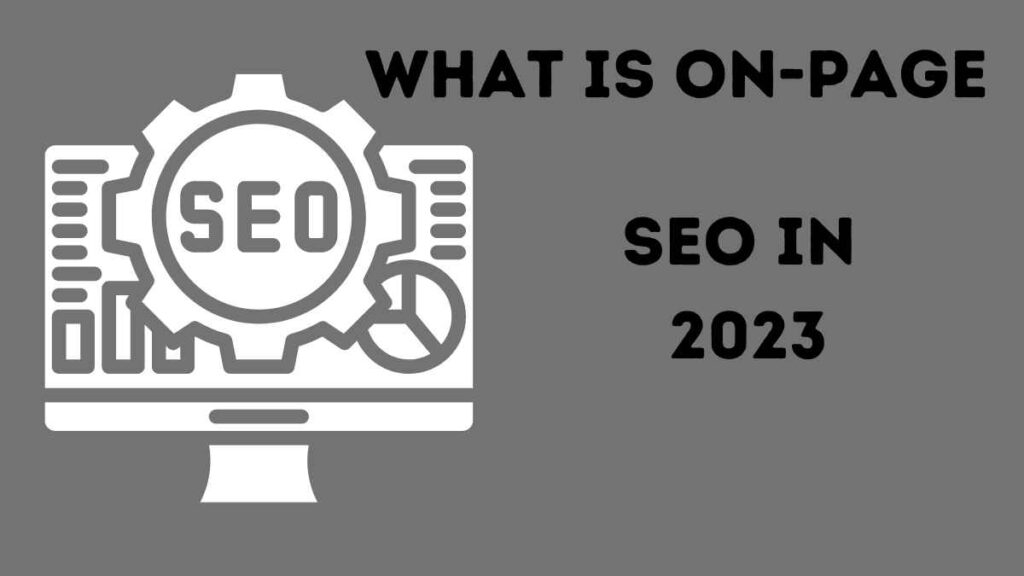 What Is On-Page SEO in 2023 ? How to Optimize A Page