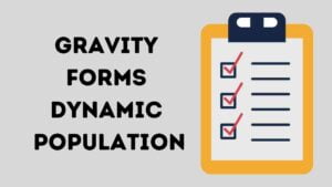 What is gravity forms dynamic population ? 2023