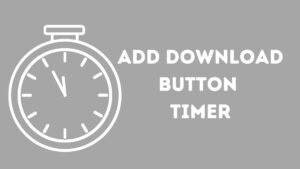 How to Put a Timer on a Download Button in WordPress